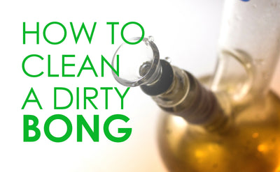 How To Clean a Dirty Bong